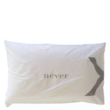 NEVER X APART PILLOWCASE SET